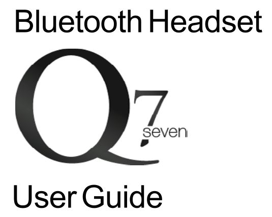 Manuel de l’utilisateur de l’oreillette Bluetooth Q7